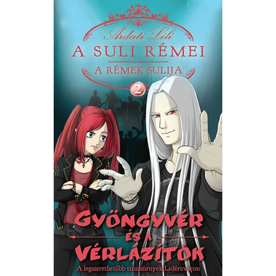 Kép a(z) A suli rémei - A rémek sulija 2. - Gyöngyvér és vérlázítók termékhez