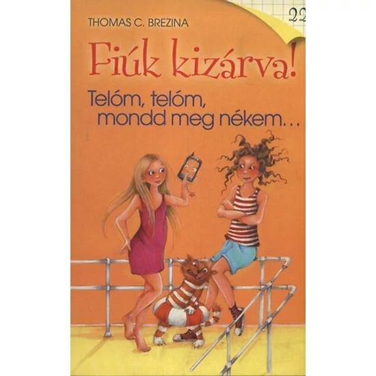Kép a(z) Fiúk kizárva! - Telóm, telóm mondd meg nékem.. termékhez
